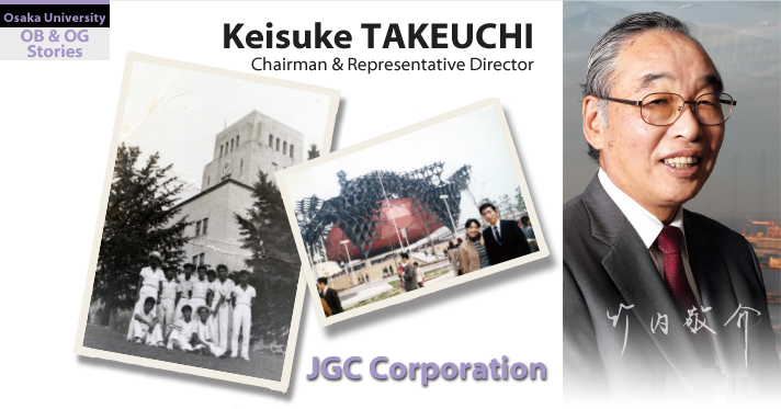 TAKEUCHI Keisuke, Chairman and Representative Director, JGC Corporation