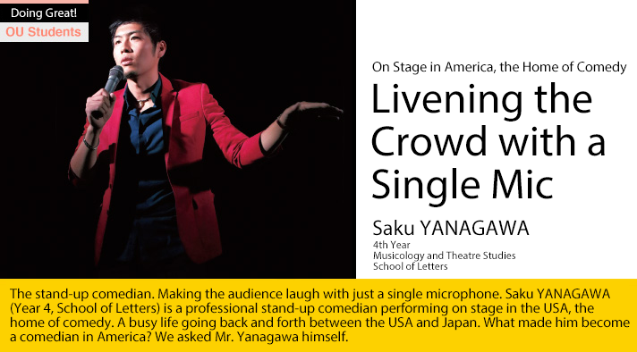 On Stage in America, the Home of Comedy - Livening the Crowd with a Single Mic (Saku YANAGAWA, 4th Year, School of Letters)